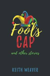 Cover image for Fool's Cap and Other Stories