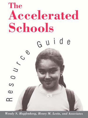 Cover image for The Accelerated Schools Resource Guide