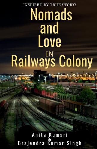 Cover image for Nomads and Love in Railways Colony