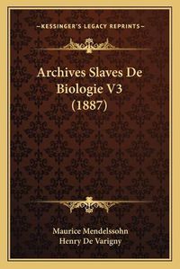 Cover image for Archives Slaves de Biologie V3 (1887)