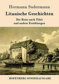 Cover image for Litauische Geschichten: Die Reise nach Tilsit und andere Erzahlungen