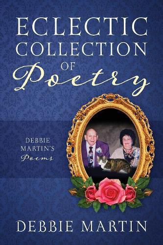 Cover image for Eclectic Collection of Poetry: Debbie Martin's Poems