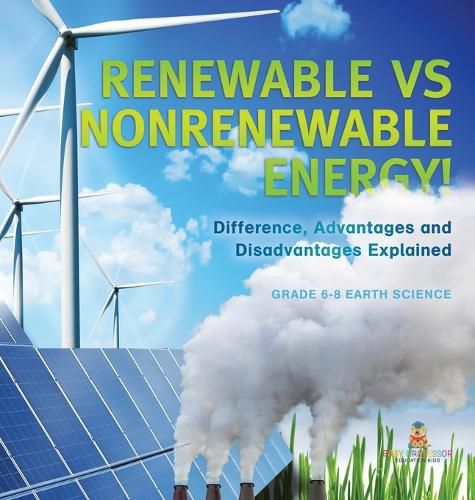Cover image for Renewable vs Nonrenewable Energy! Difference, Advantages and Disadvantages Explained Grade 6-8 Earth Science