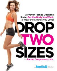 Cover image for Drop Two Sizes: A Proven Plan to Ditch the Scale, Get the Body You Want & Wear the Clothes You Love!