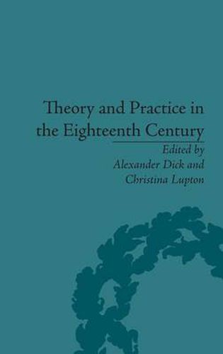 Cover image for Theory and Practice in the Eighteenth Century: Writing Between Philosophy and Literature: Writing Between Philosophy and Literature