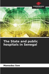 Cover image for The State and public hospitals in Senegal