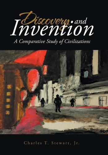 Cover image for Discovery and Invention: A Comparative Study of Civilizations
