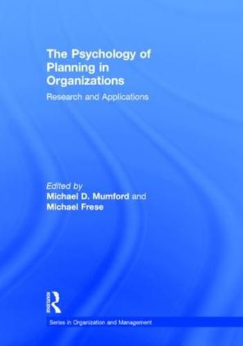 Cover image for The Psychology of Planning in Organizations: Research and Applications