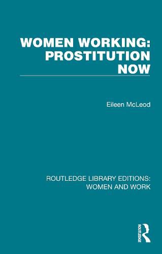 Women Working: Prostitution Now: Prostitution Now