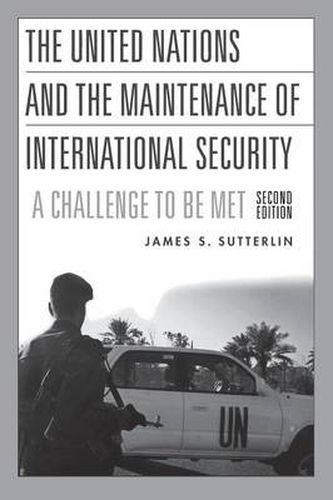 Cover image for The United Nations and the Maintenance of International Security: A Challenge to be Met, 2nd Edition