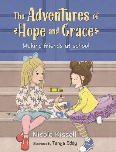 Cover image for The Adventures of Hope and Grace: Making Friends at School