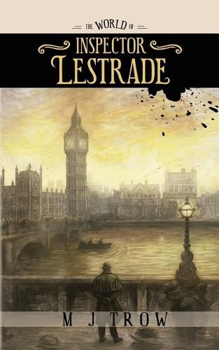 The World of Inspector Lestrade: Historical Companion to the Inspector Lestrade Series