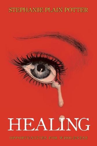 Healing: Opportunities for Wholeness