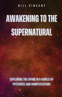 Cover image for Awakening to the Supernatural
