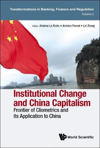 Institutional Change And China Capitalism: Frontier Of Cliometrics And Its Application To China