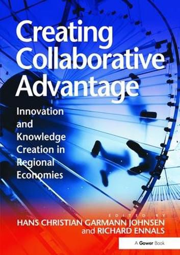 Cover image for Creating Collaborative Advantage: Innovation and Knowledge Creation in Regional Economies