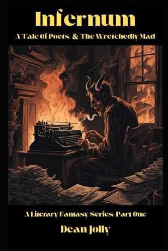 Cover image for Infernum: A Tale of Poets & The Wretchedly Mad