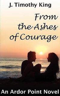 Cover image for From the Ashes of Courage (Ardor Point #1)