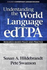 Cover image for Understanding the World Language edTPA: Research?Based Policy and Practice