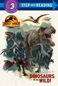 Cover image for Dinosaurs in the Wild! (Jurassic World Dominion)