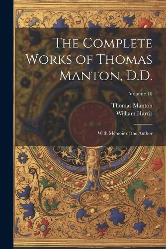 The Complete Works of Thomas Manton, D.D.