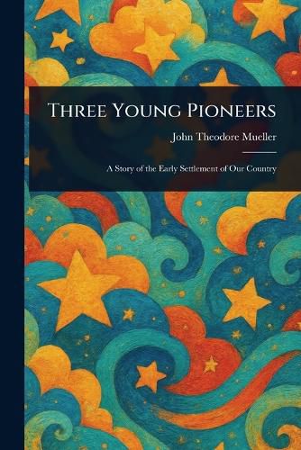 Cover image for Three Young Pioneers