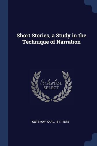 Cover image for Short Stories, a Study in the Technique of Narration
