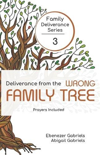 Cover image for Deliverance from the Wrong Family Tree