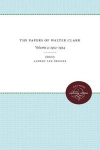 Cover image for The Papers of Walter Clark: Vol. 2: 1857-1924