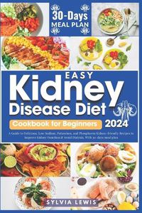 Cover image for Easy Kidney Disease Diet Cookbook for Beginners 2024