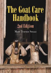 Cover image for The Goat Care Handbook