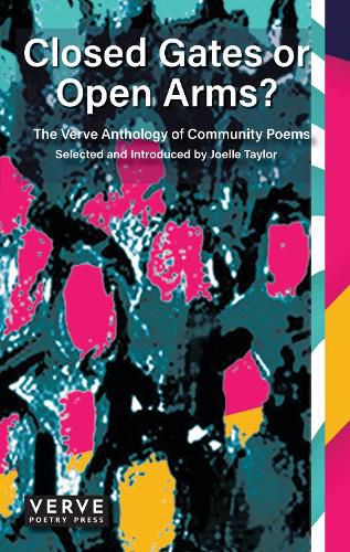 Closed Gates or Open Arms?: The Verve Anthology of Community Poems