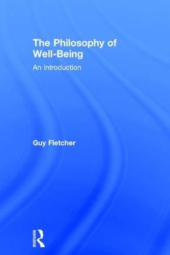 Cover image for The Philosophy of Well-Being: An Introduction