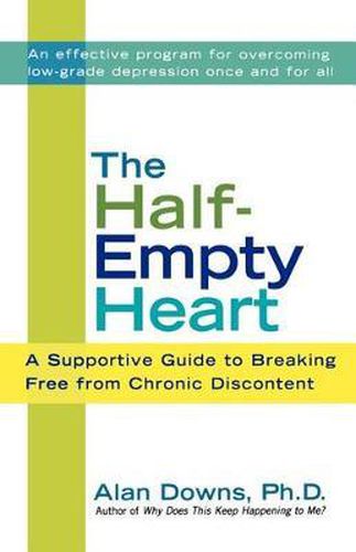 Cover image for The Half-Empty Heart: A Supportive Guide to Breaking Free from Chronic Discontent
