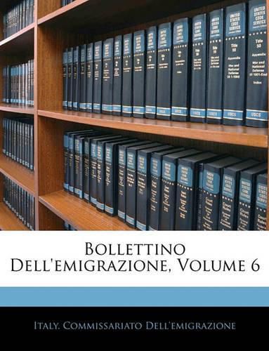 Cover image for Bollettino Dell'emigrazione, Volume 6