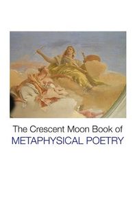 Cover image for The Crescent Moon Book of Metaphysical Poetry