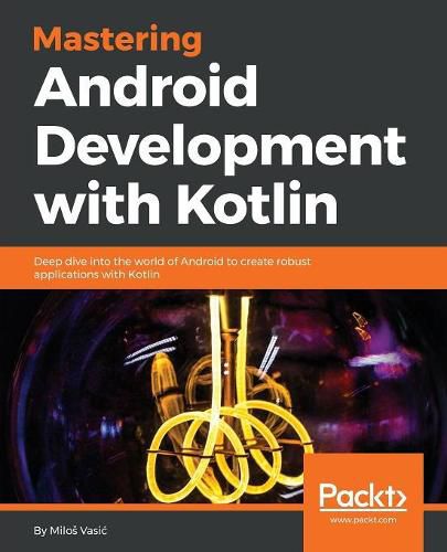 Cover image for Mastering Android Development with Kotlin