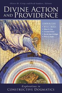 Cover image for Divine Action and Providence: Explorations in Constructive Dogmatics