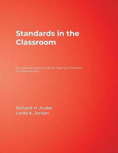 Cover image for Standards in the Classroom: An Implementation Guide for Teachers of Science and Mathematics