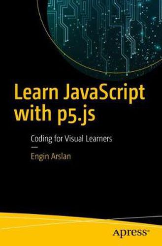 Cover image for Learn JavaScript with p5.js: Coding for Visual Learners