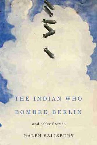 Cover image for The Indian Who Bombed Berlin and Other Stories