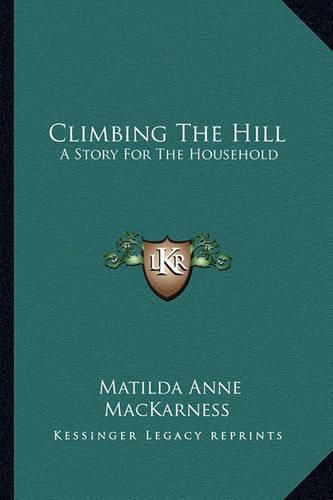 Climbing the Hill: A Story for the Household