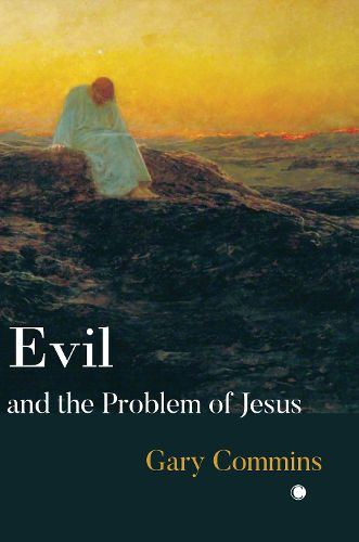 Cover image for Evil and the Problem of Jesus