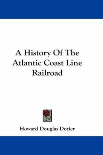 A History of the Atlantic Coast Line Railroad