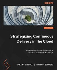 Cover image for Strategizing Continuous Delivery in the Cloud