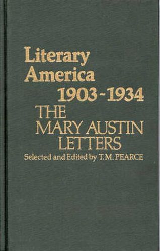 Cover image for Literary America, 1903-1934: The Mary Austin Letters