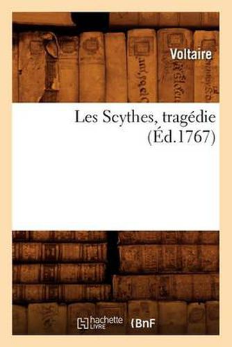 Les Scythes, Tragedie (Ed.1767)