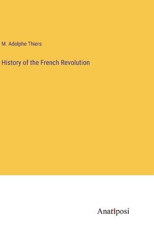 Cover image for History of the French Revolution