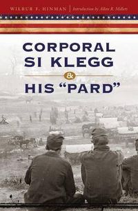 Cover image for Corporal Si Klegg and His  Pard