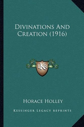 Cover image for Divinations and Creation (1916)